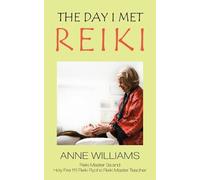 Anne Williams The Day I Met Reiki (Tascabile)