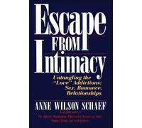 Anne Wilson Schaef Escape from Intimacy (Tascabile)