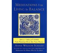 Anne Wilson Schaef Meditations for Living in Balance (Tascabile)