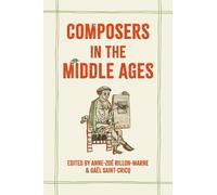 Anne-Zoé Rillon-Marne Composers in the Middle Ages (Copertina rigida)