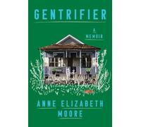 AnneElizabeth Moore Gentrifier (Copertina rigida)