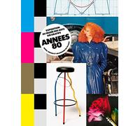 Années 80: Mode, design, graphisme en France