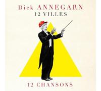 ANNEGARN, DICK - 12 VILLES 12 CHANSONS