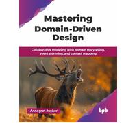 Annegret Junker Mastering Domain-Driven Design (Tascabile)