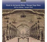 Bell'Arte Salzburg; Annegret Siedel - Baroque Stage Music - Music For The Baroque Stage