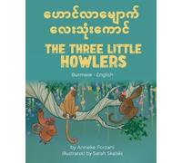Anneke Forzani The Three Little Howlers (Burmese-English) (Tascabile)
