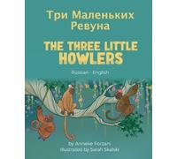Anneke Forzani Sarah Skalski Vladisla The Three Little Howlers (Rus (Tascabile)