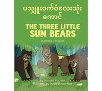 Anneke Forzani The Three Little Sun Bears (Burmese-English) (Tascabile)