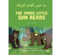 Anneke Forzani The Three Little Sun Bears (Farsi-English) (Tascabile)
