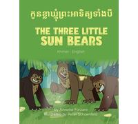 Anneke Forzani The Three Little Sun Bears (Khmer-English) (Tascabile)