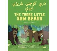 Anneke Forzani Peter Schoenfeld K The Three Little Sun Bears (Pasht (Tascabile)