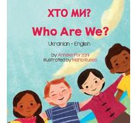 Anneke Forzani Who Are We? (Ukrainian-English) (Tascabile)