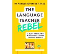 Anneli Beronius Haake The Language Teacher Rebel (Tascabile)
