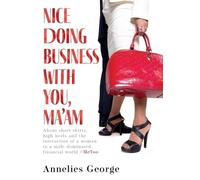 Annelies George Nice Doing Business with You, Ma'am (Tascabile)
