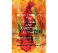 Annelies Kamp Re/Assembling the Pregnant and Parenting Teenag (Copertina rigida)
