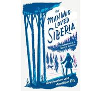 Anneliese Pitz Roy Jacobsen The Man Who Loved Siberia (Copertina rigida)
