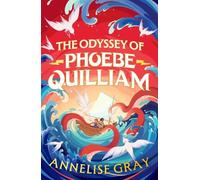 Annelise Gray The Odyssey of Phoebe Quilliam (Tascabile)