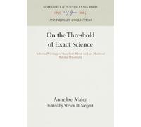 Annelise Maier On the Threshold of Exact Science (Copertina rigida)