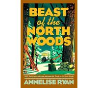 Annelise Ryan Beast of the North Woods (Tascabile)