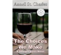 Annell St Charles The Choices We Make (Tascabile) Georgia Ayres