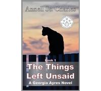 Annell St Charles The Things Left Unsaid (Tascabile) Georgia Ayres