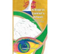 Annella Whitehead Agnes I Numer A Ride in Ezekiel's Wheel (Tascabile)