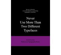 Anneloes van Gaale Never Use More Than Two Different Typeface (Copertina rigida)