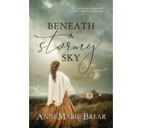 AnneMarie Brear Beneath a Stormy Sky (Tascabile)