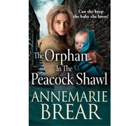 AnneMarie Brear The Orphan in the Peacock Shawl (Tascabile)