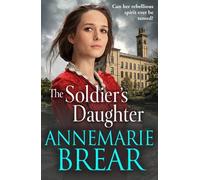 AnneMarie Brear The Soldier's Daughter (Tascabile)