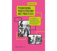 Annemarie Kok Pioneering Participatory Art Practices (Tascabile) Image