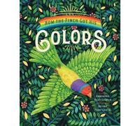 Annemarie Riley Guertin How the Finch Got His Colors (Copertina rigida)