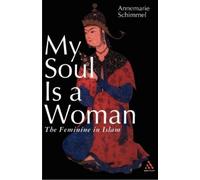 Annemarie Schimmel My Soul is a Woman (Tascabile)