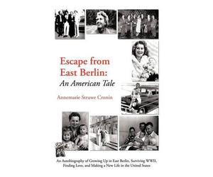 Annemarie Struwe Cronin Escape from East Berlin (Tascabile)