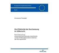 Annemarie Theobal Die Effektivitaet der Durchsetzung im Voelkerrech (Tascabile)