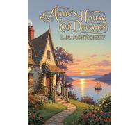 ANNE'S HOUSE OF DREAMS