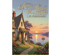 ANNE'S HOUSE OF DREAMS
