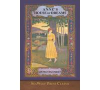 Anne's House of Dreams (SeaWolf Press Classic)