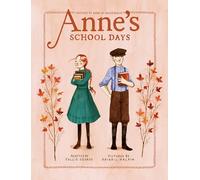 Anne's School Days: Inspired by Anne of Green Gables: 3