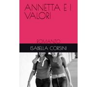 ANNETTA E I VALORI: ROMANZO