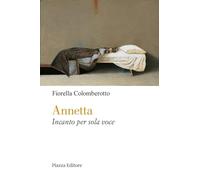 Annetta. Incanto per sola voce