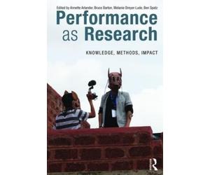 Annette Arlander Performance as Research (Tascabile)
