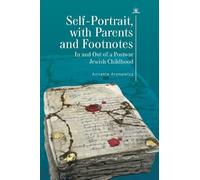 Annette Aronowicz Self-Portrait, with Parents and Footnotes (Tascabile)