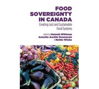 Annette Aurelie Desmarais Food Sovereignty in Canada (Tascabile)