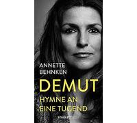 Annette Behnken Demut: Hymne an eine Tugend (Copertina rigida)