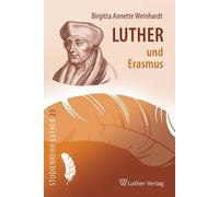Annette Birgitt Luther und Erasmus: Die Rechtfertigung des Sünders z (Tascabile)