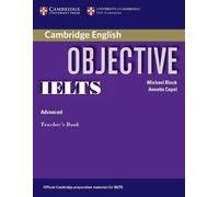 Annette Capel Michael Black Objective IELTS Advanced Teacher's Book (Tascabile)