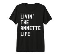 Annette Che Vive la Vita di Annette Nome Divertente Maglietta Premium