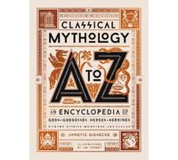 Annette Giesecke Classical Mythology A to Z (Copertina rigida)