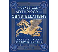 Annette Giesecke Classical Mythology of the Constellations (Copertina rigida)